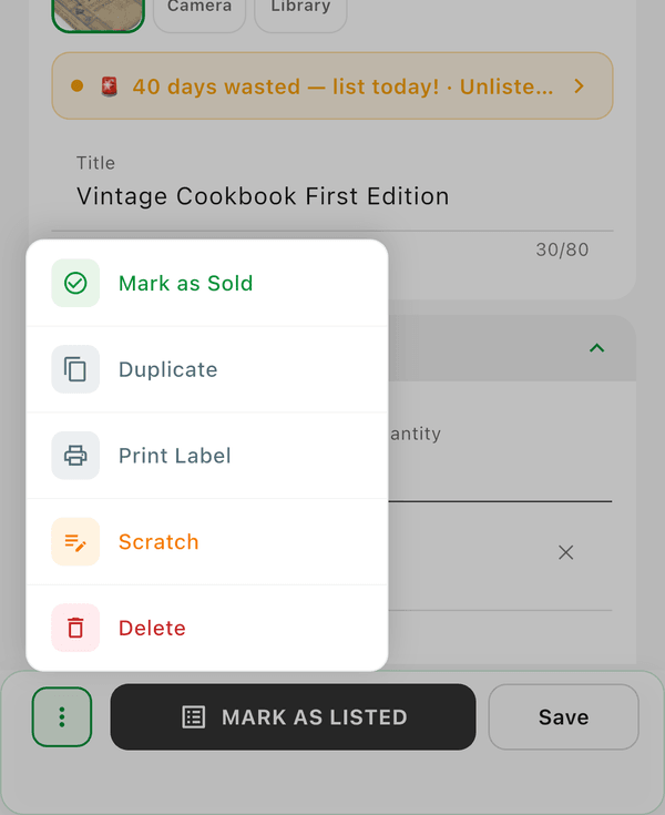 An unlisted item's menu: Mark as Sold, Duplicate, Print Label, Scratch, and Delete